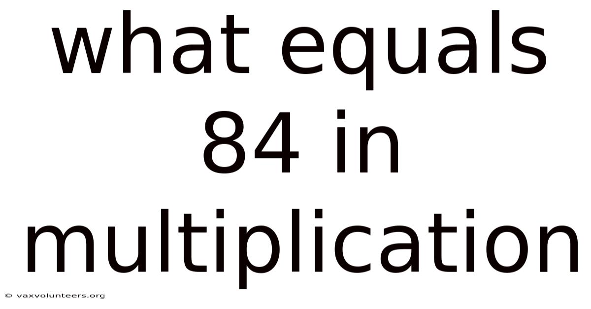 What Equals 84 In Multiplication