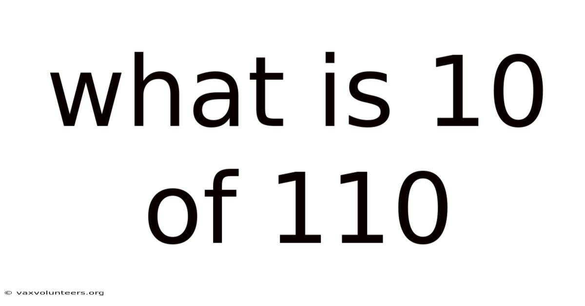 What Is 10 Of 110