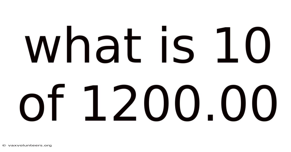 What Is 10 Of 1200.00