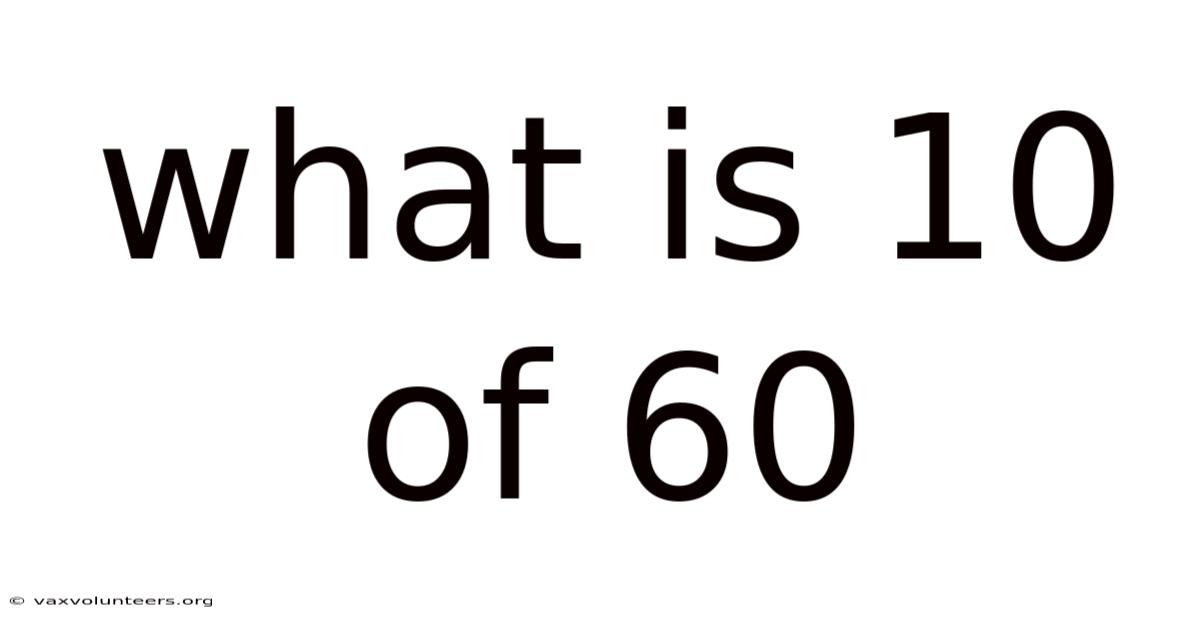 What Is 10 Of 60