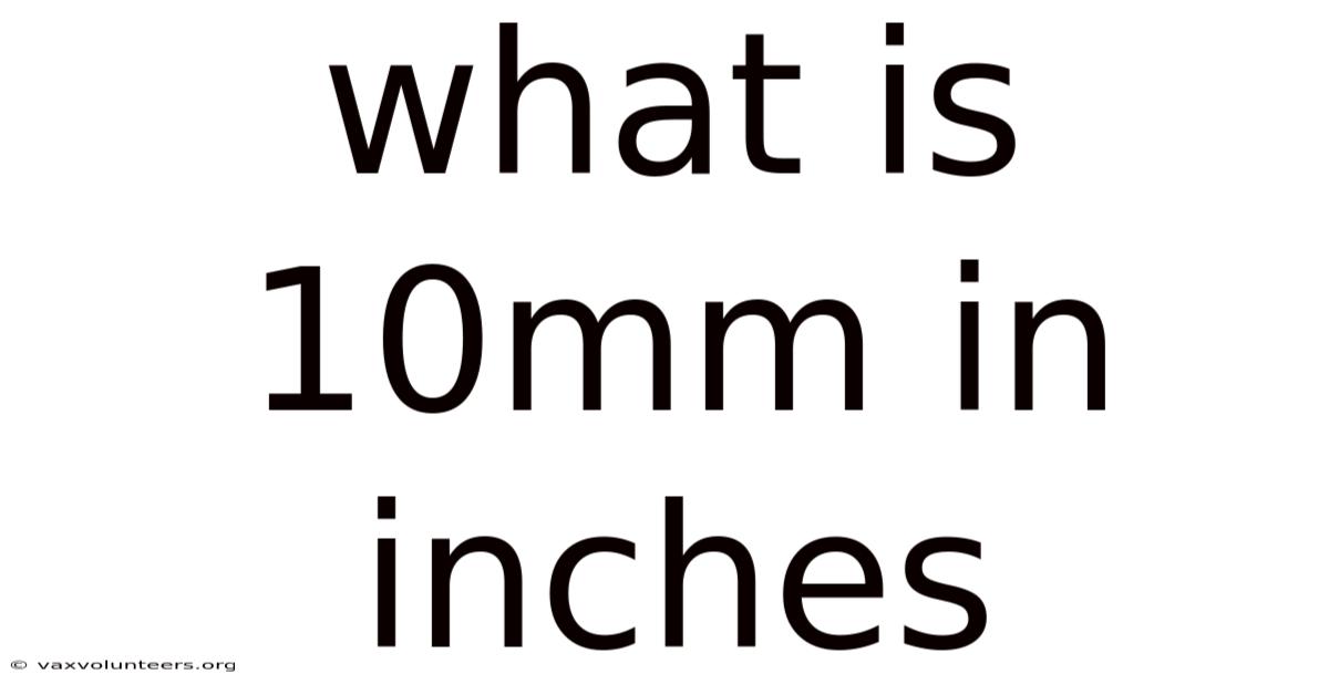 What Is 10mm In Inches
