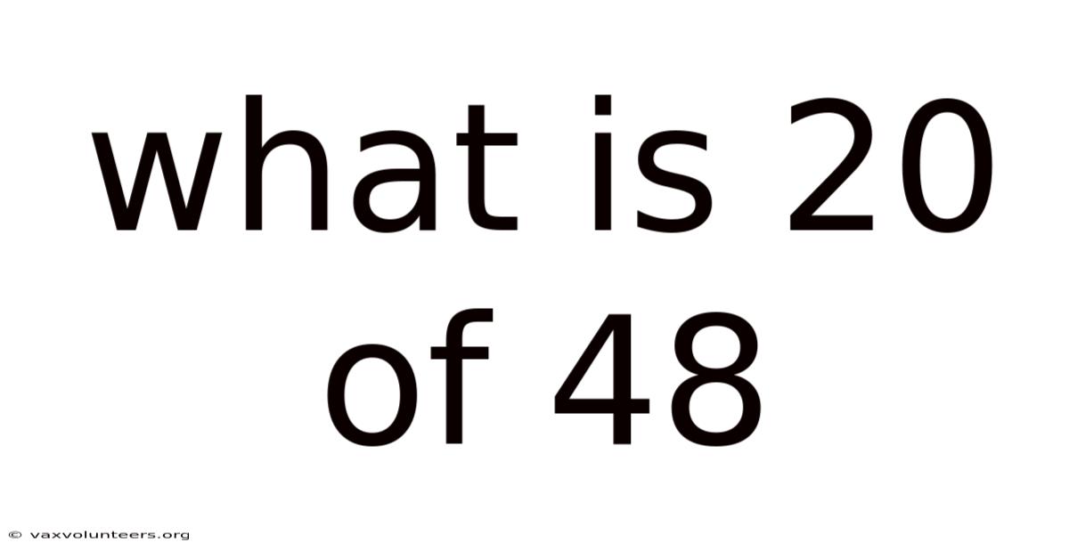 What Is 20 Of 48