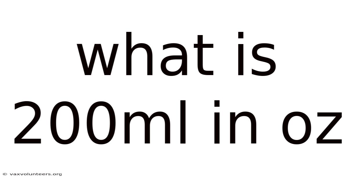 What Is 200ml In Oz