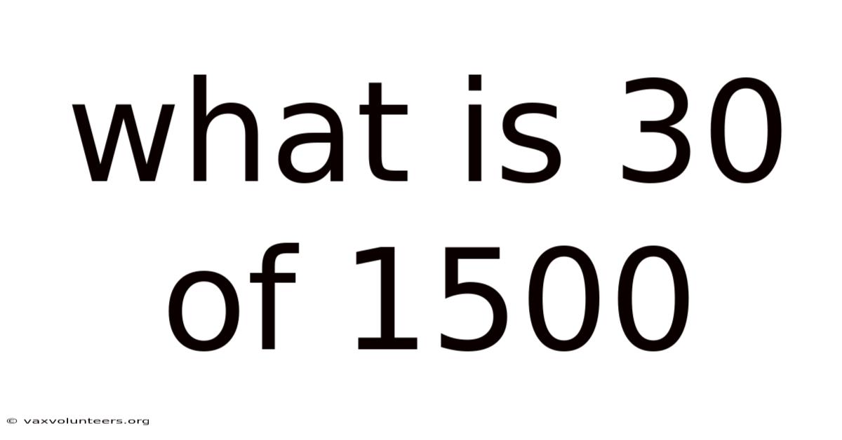 What Is 30 Of 1500
