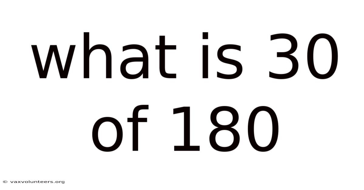 What Is 30 Of 180
