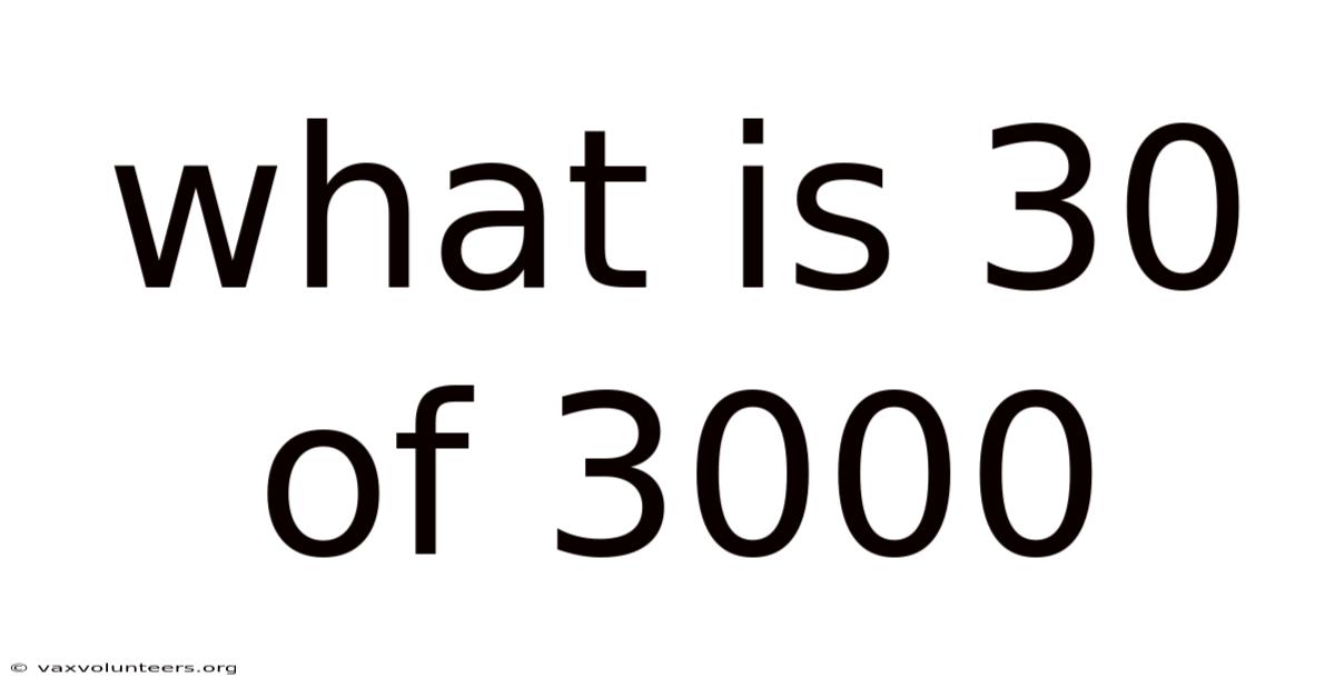 What Is 30 Of 3000