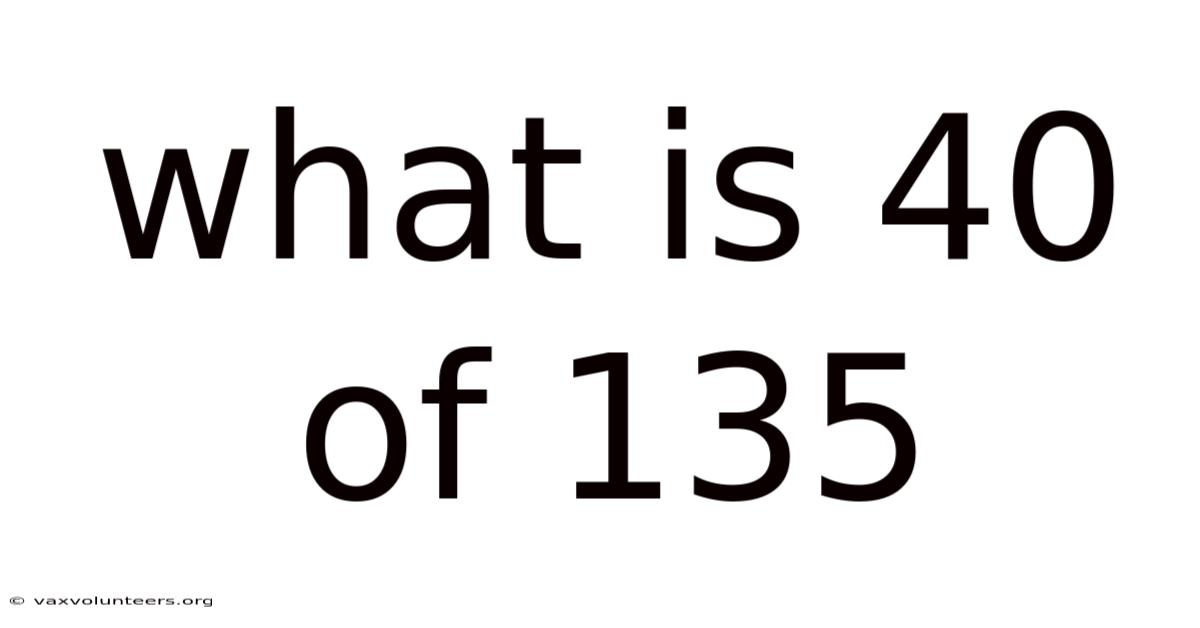 What Is 40 Of 135
