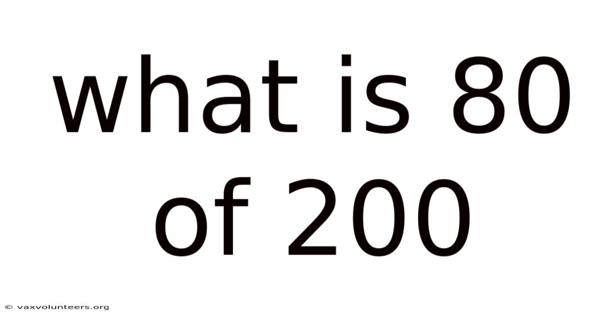 What Is 80 Of 200