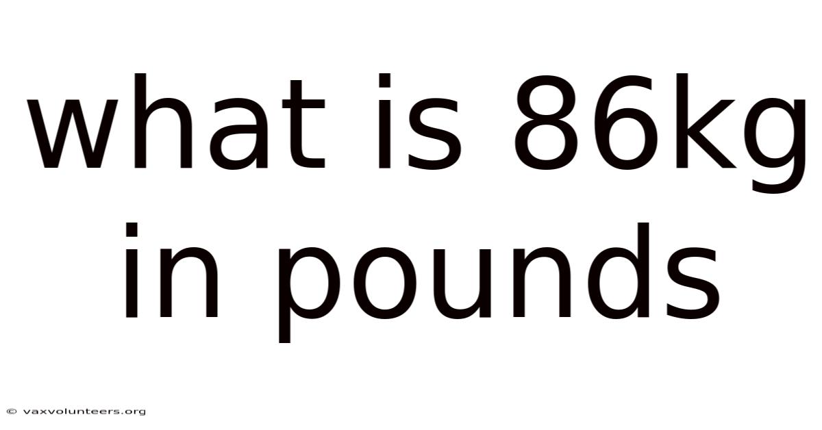 What Is 86kg In Pounds