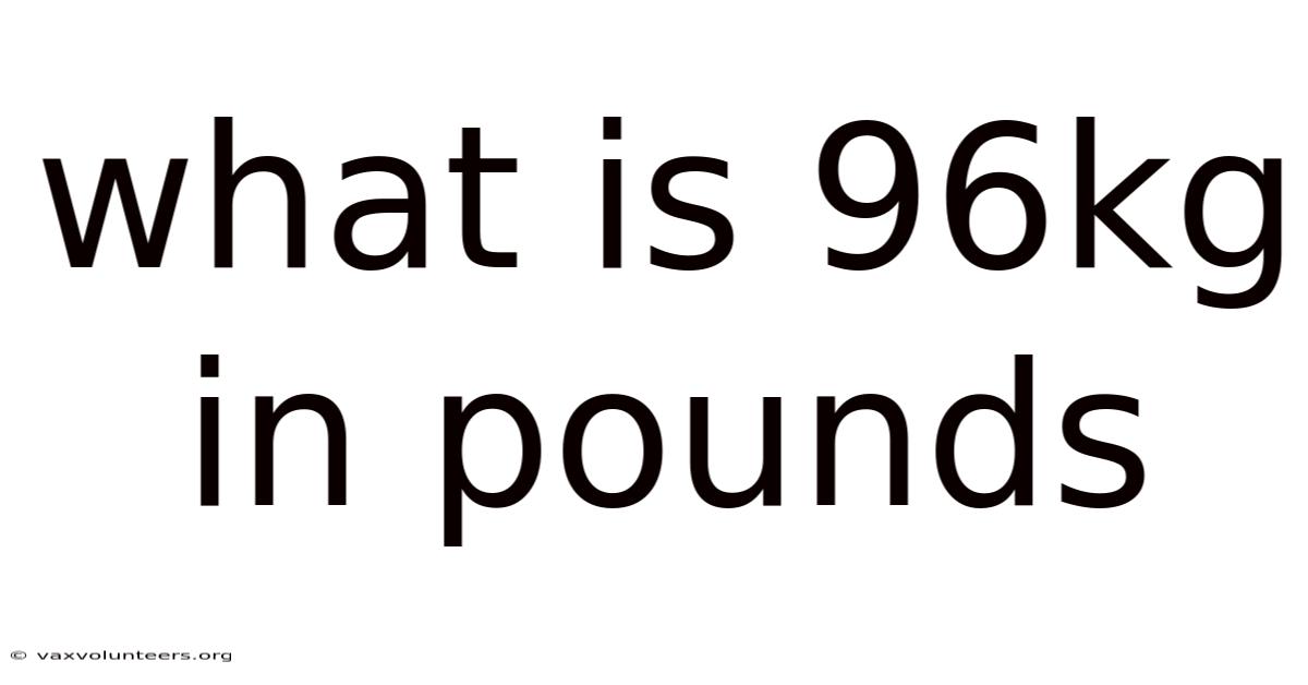 What Is 96kg In Pounds