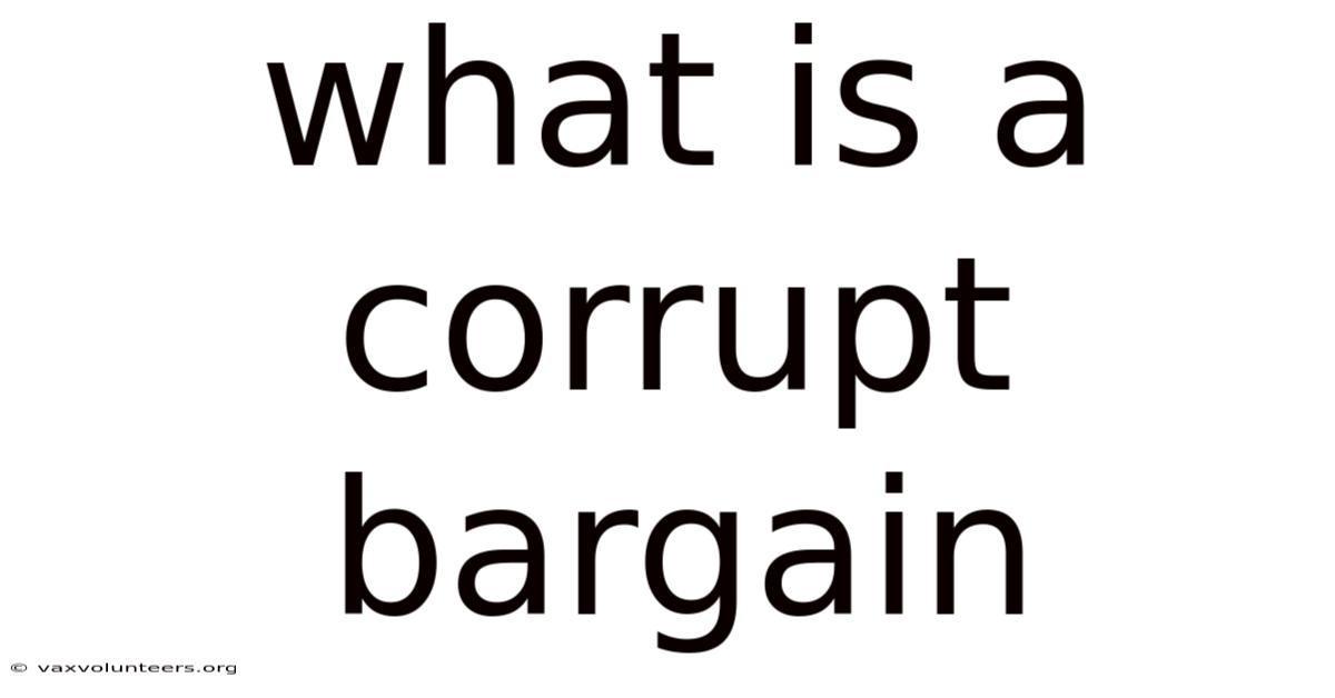 What Is A Corrupt Bargain
