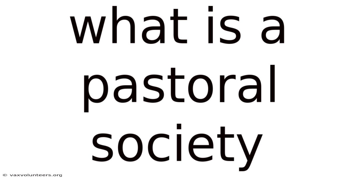 What Is A Pastoral Society