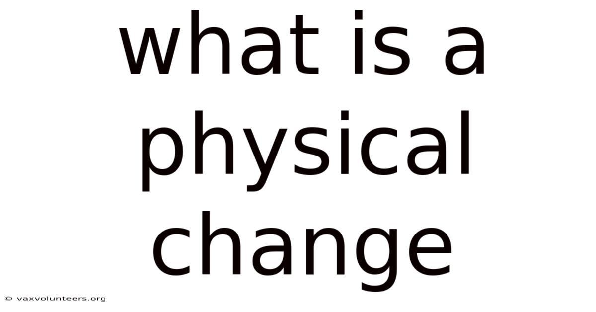 What Is A Physical Change