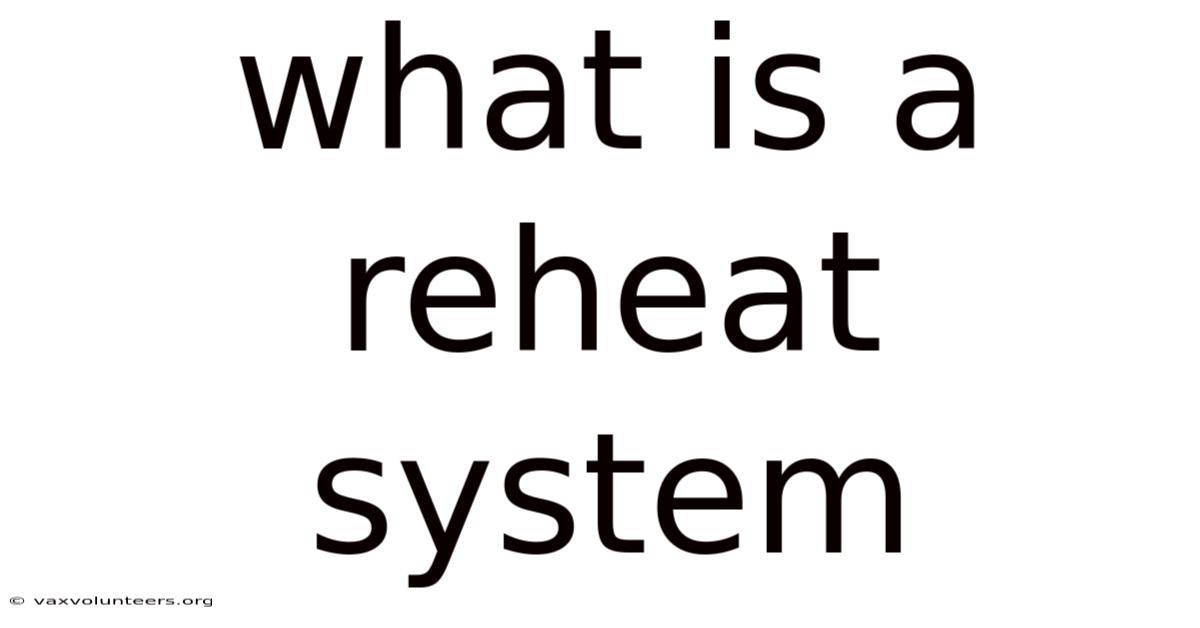 What Is A Reheat System