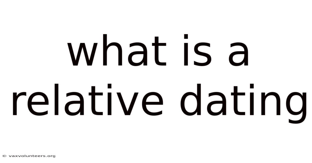 What Is A Relative Dating