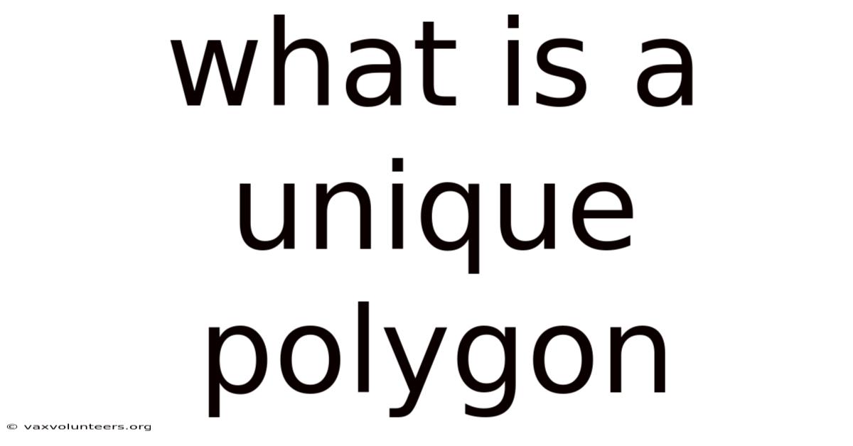 What Is A Unique Polygon