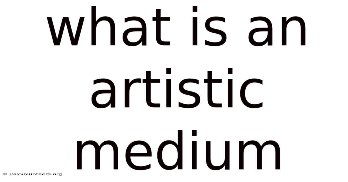 What Is An Artistic Medium