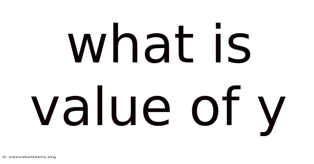 What Is Value Of Y