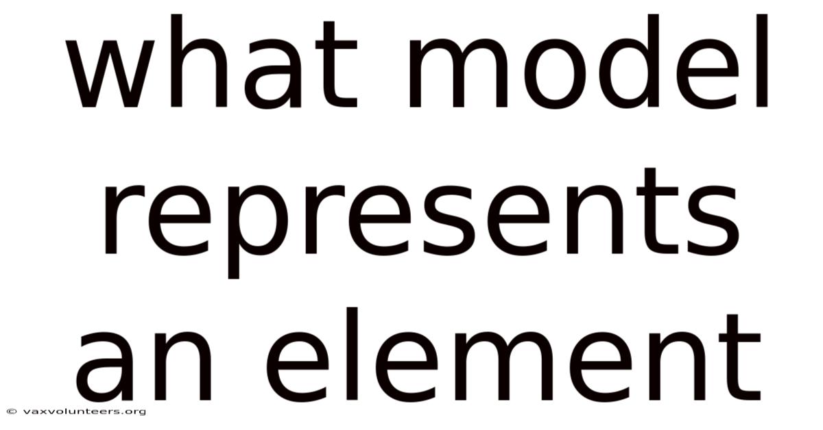 What Model Represents An Element