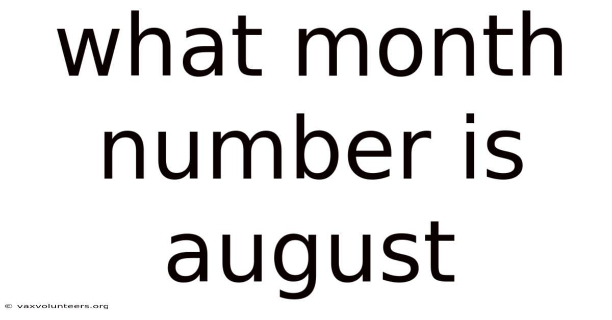 What Month Number Is August