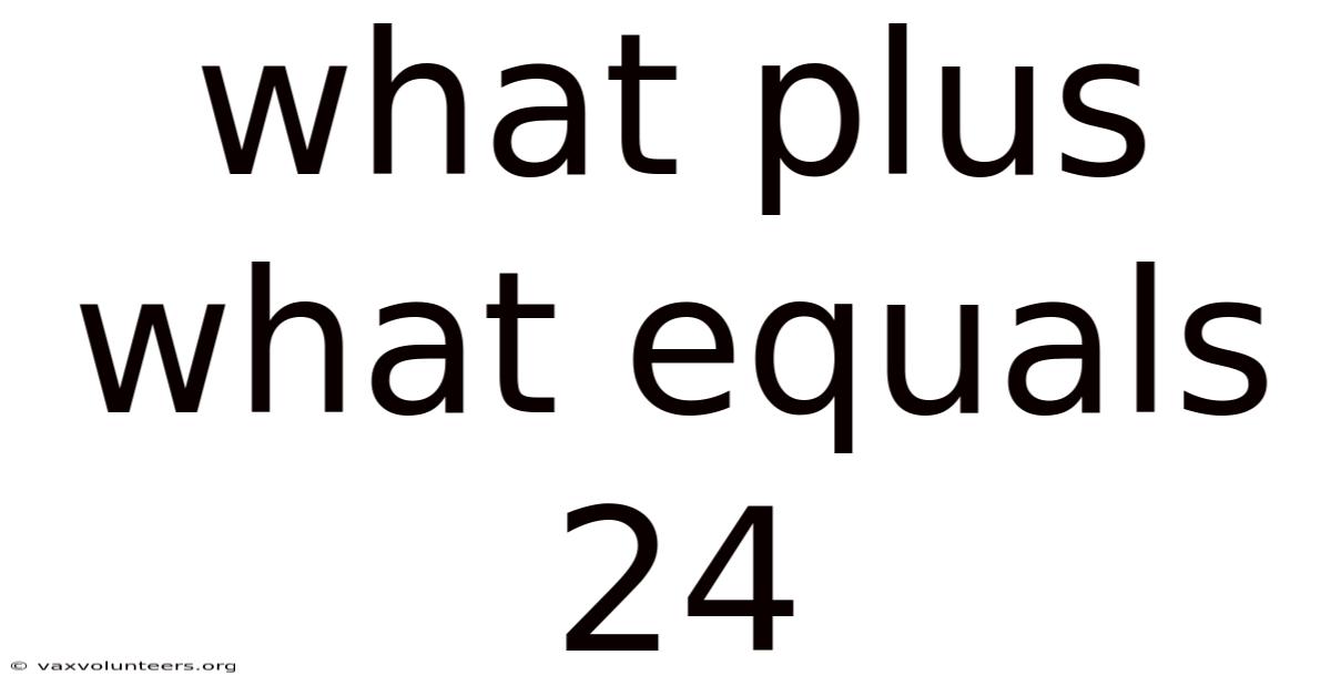 What Plus What Equals 24