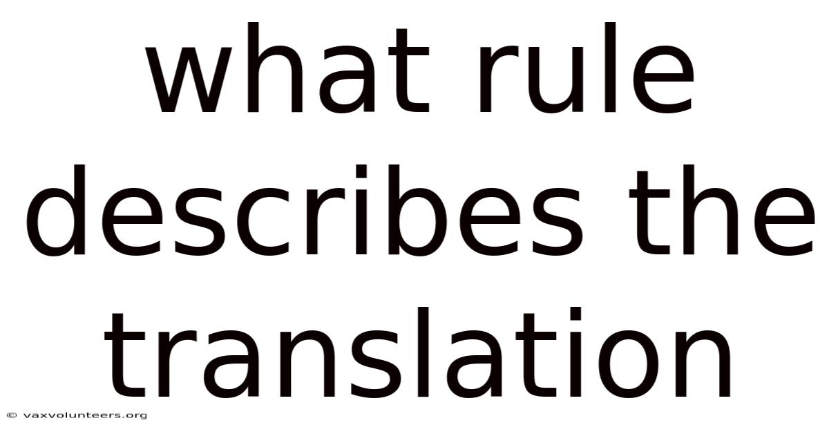 What Rule Describes The Translation