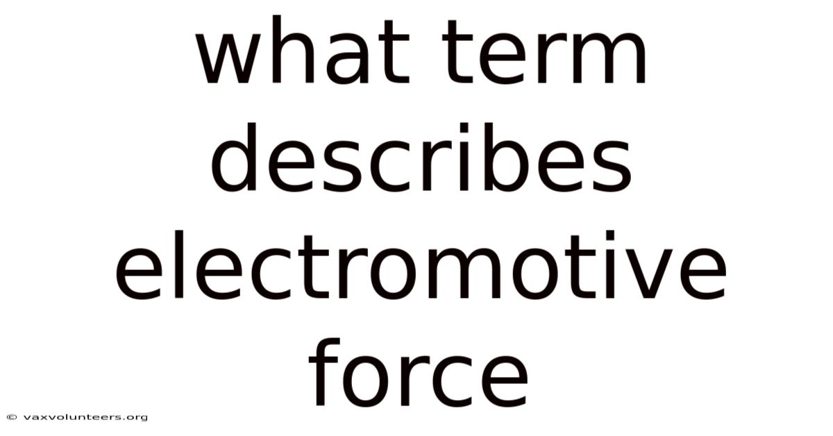 What Term Describes Electromotive Force