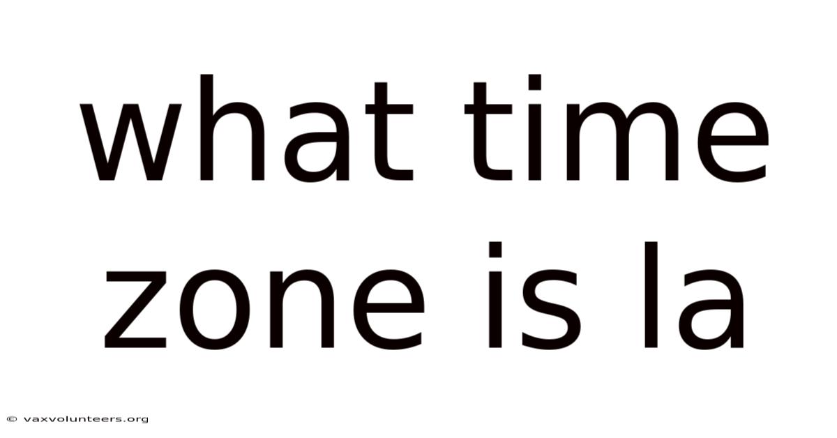 What Time Zone Is La