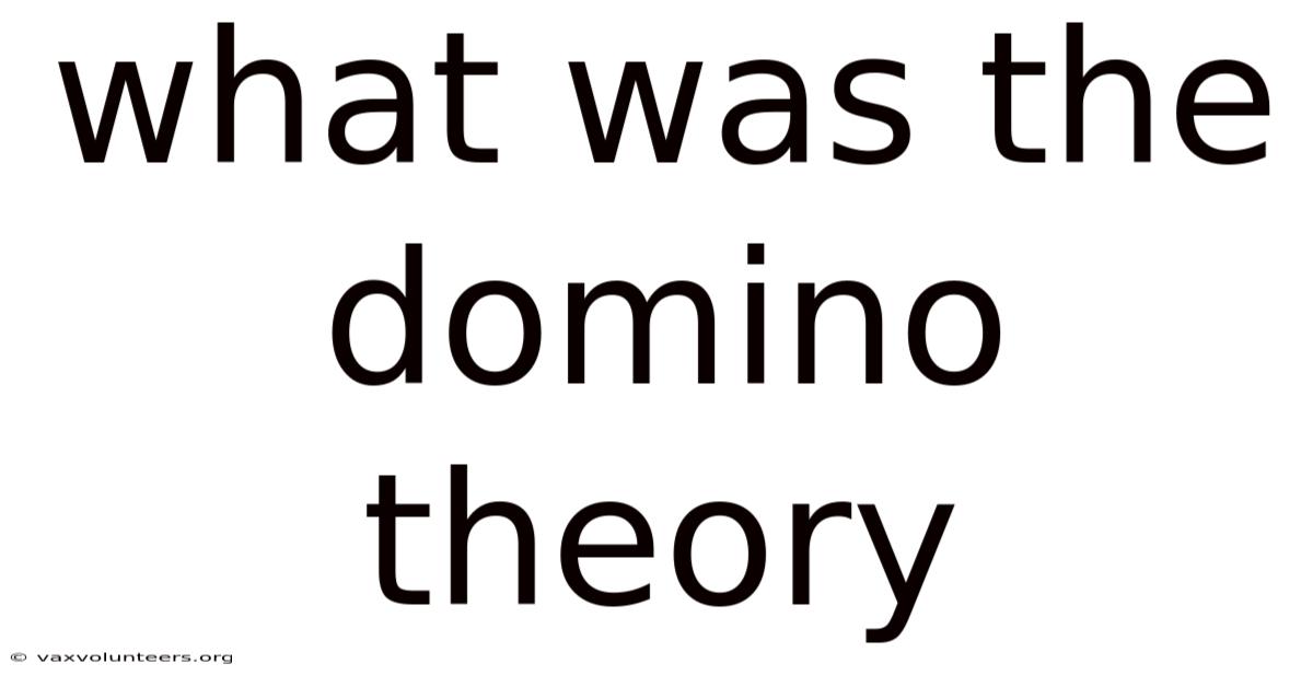 What Was The Domino Theory