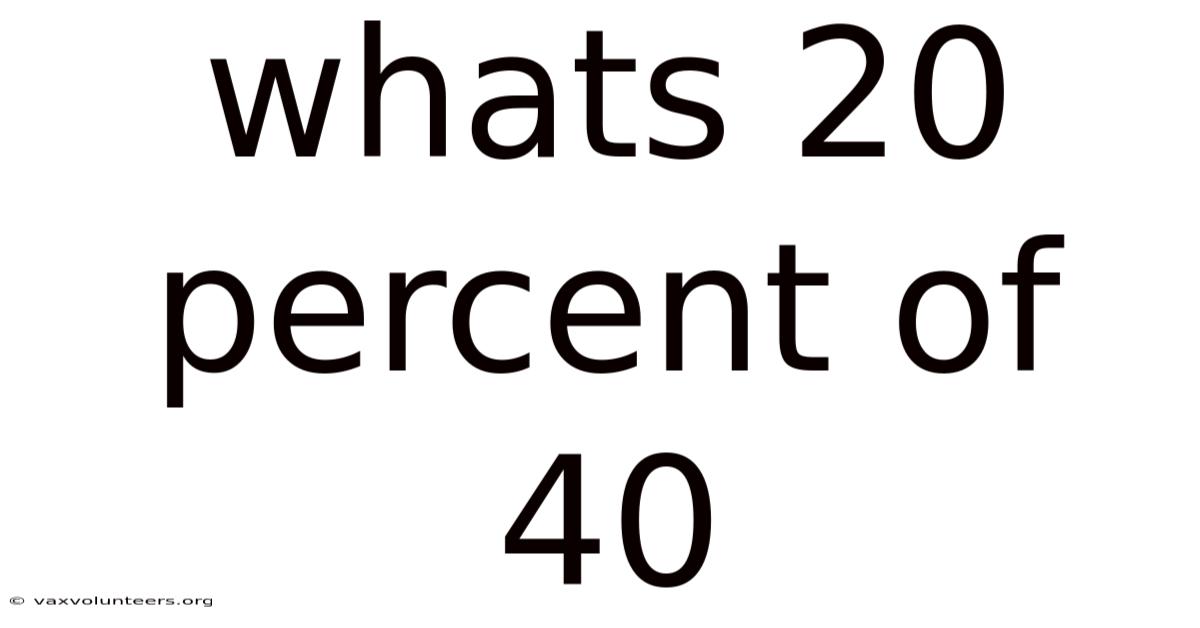 Whats 20 Percent Of 40