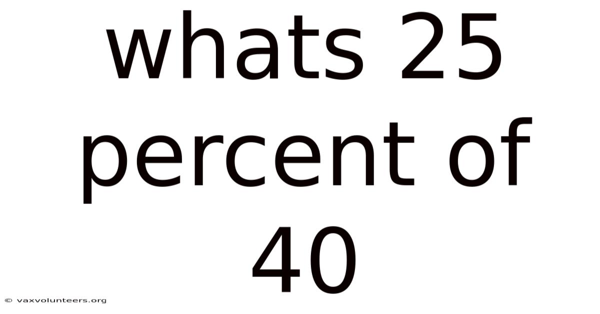 Whats 25 Percent Of 40