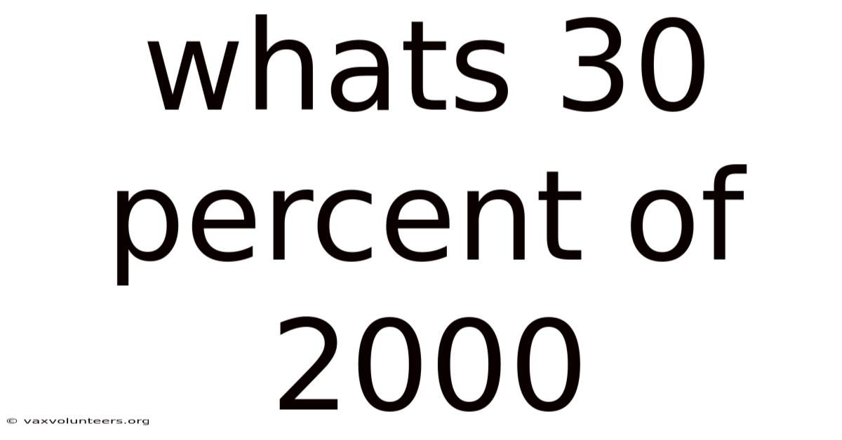 Whats 30 Percent Of 2000