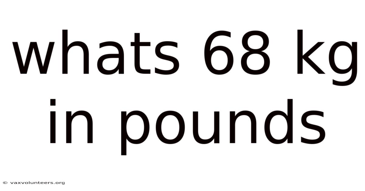 Whats 68 Kg In Pounds