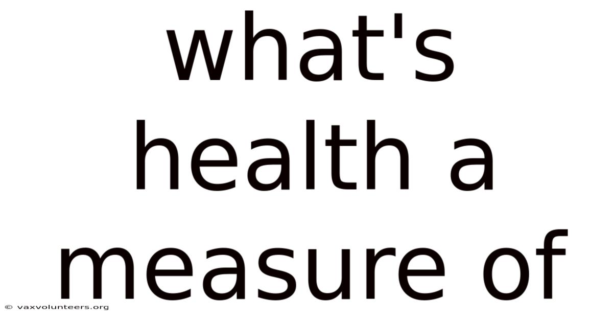 What's Health A Measure Of