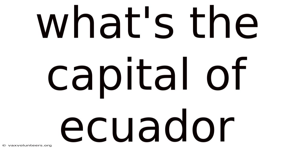 What's The Capital Of Ecuador