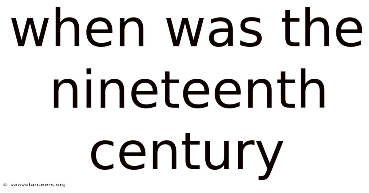 When Was The Nineteenth Century
