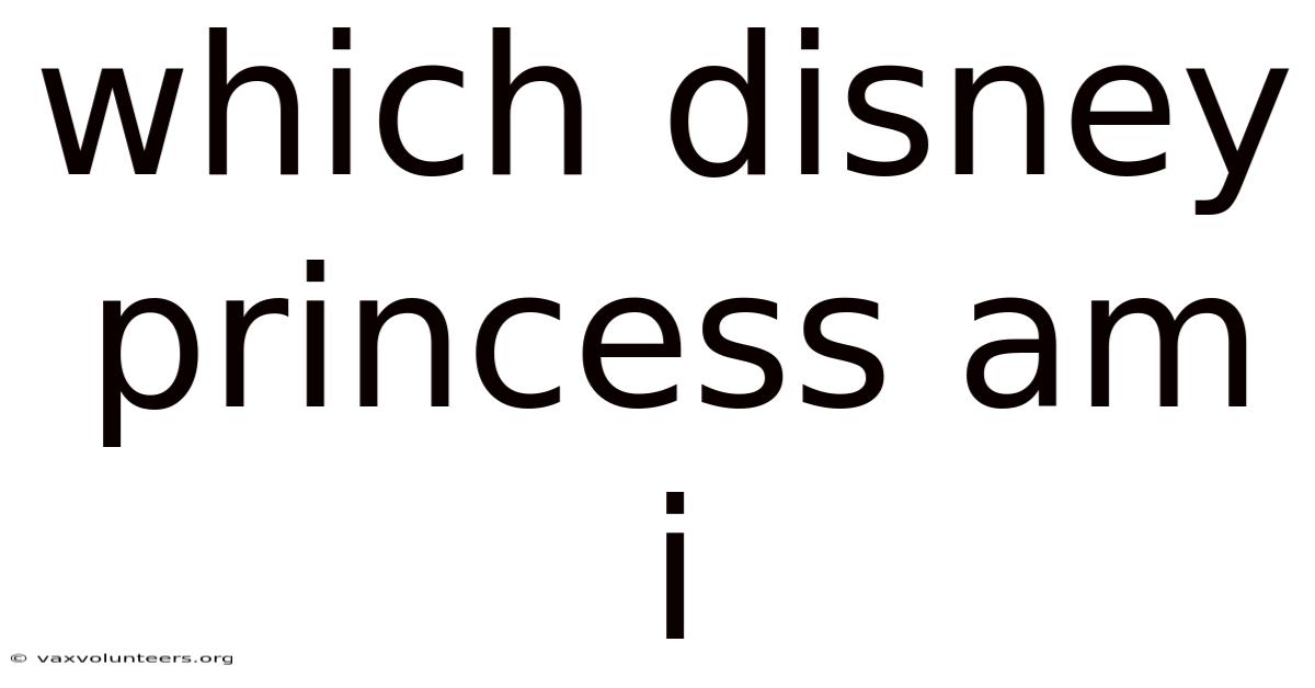 Which Disney Princess Am I