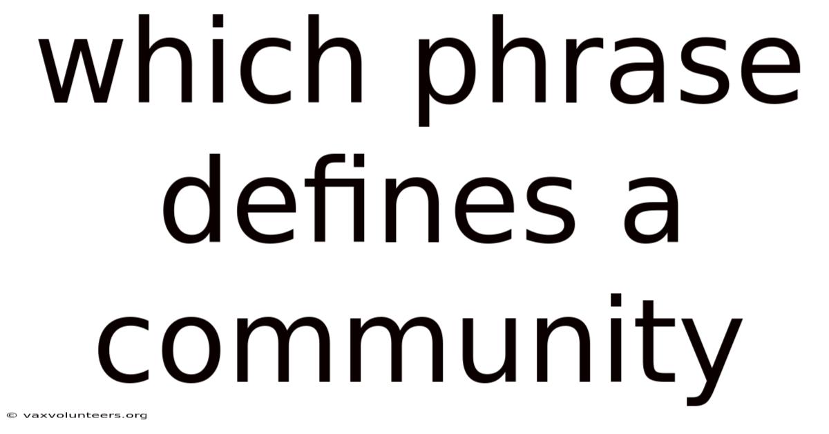 Which Phrase Defines A Community