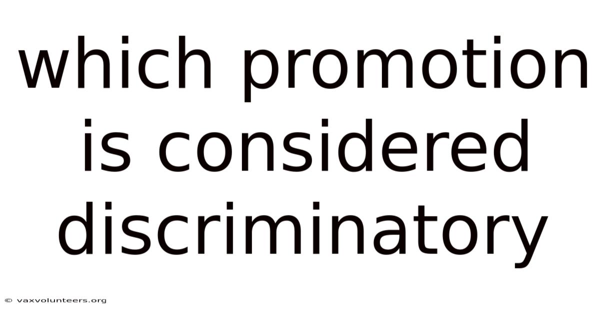 Which Promotion Is Considered Discriminatory
