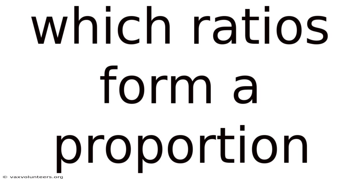 Which Ratios Form A Proportion