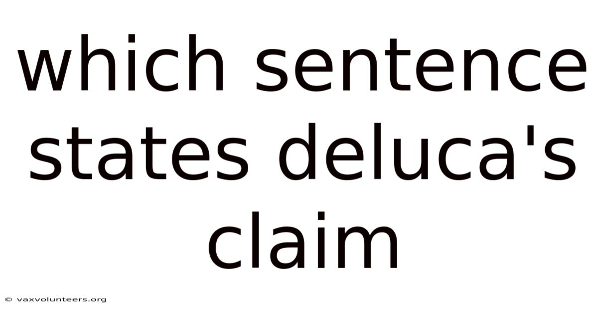 Which Sentence States Deluca's Claim