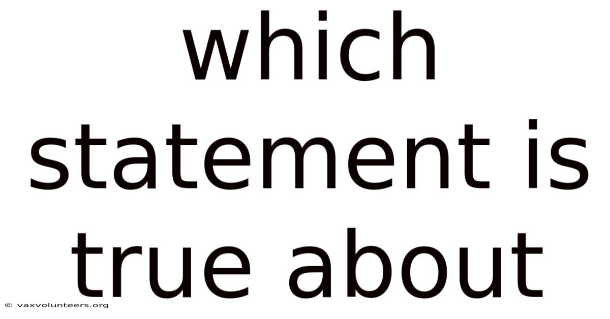 Which Statement Is True About