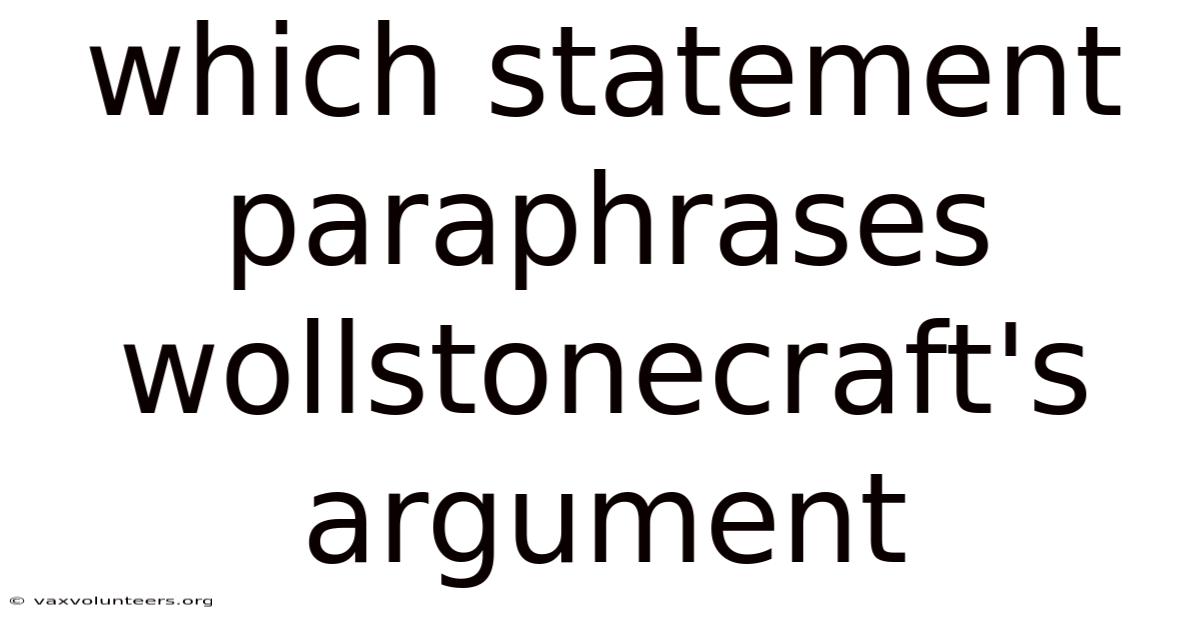 Which Statement Paraphrases Wollstonecraft's Argument