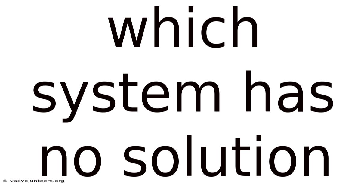Which System Has No Solution