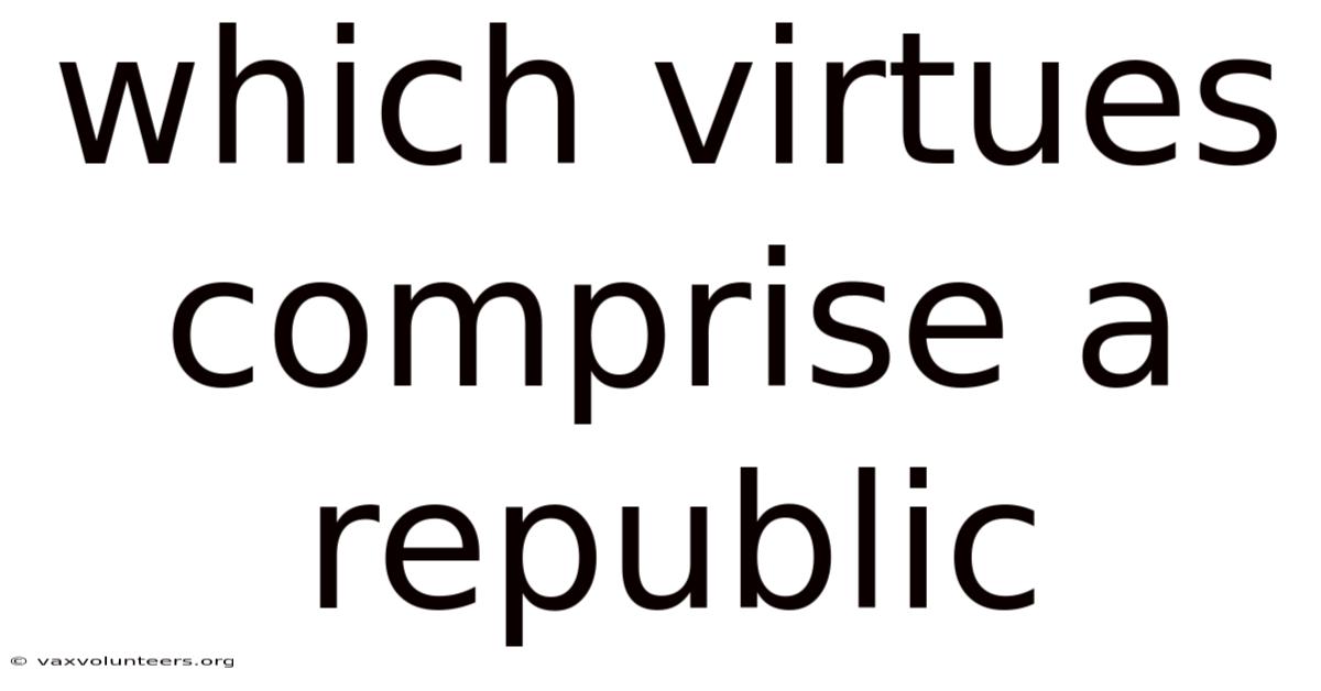Which Virtues Comprise A Republic