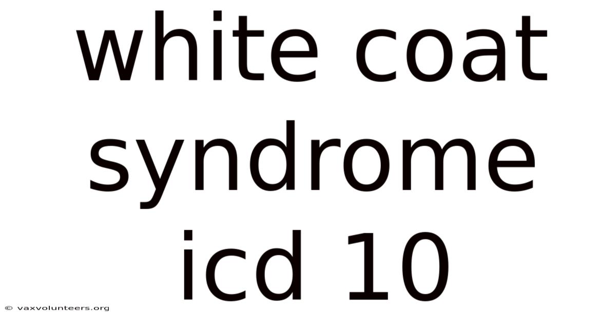 White Coat Syndrome Icd 10