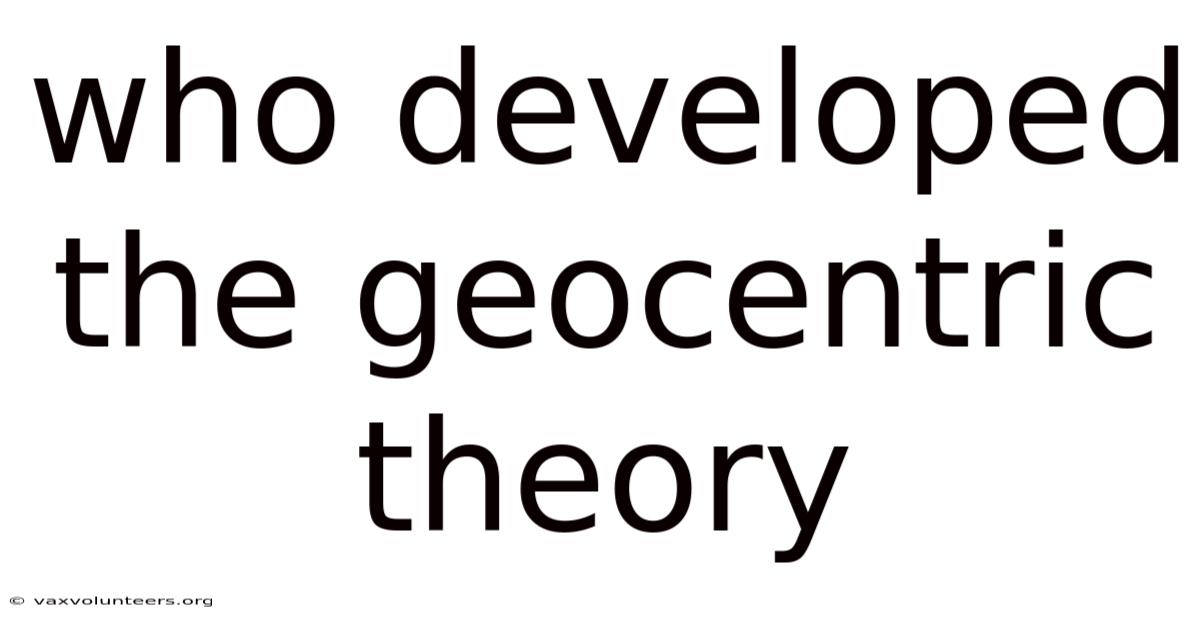 Who Developed The Geocentric Theory