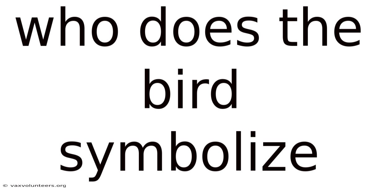 Who Does The Bird Symbolize