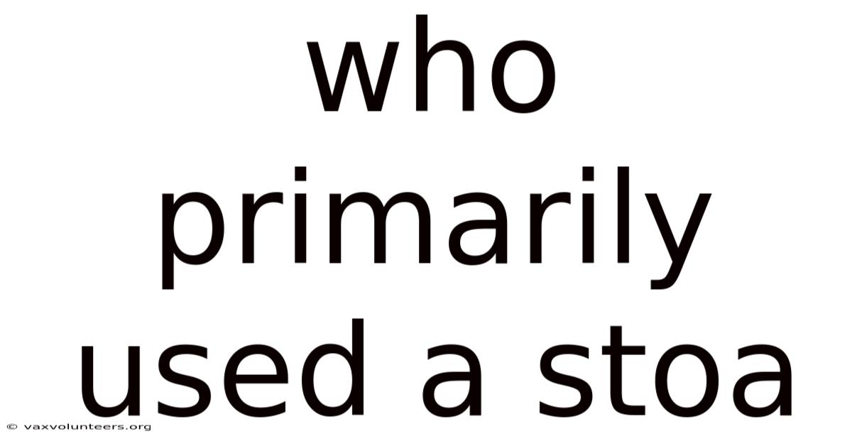 Who Primarily Used A Stoa
