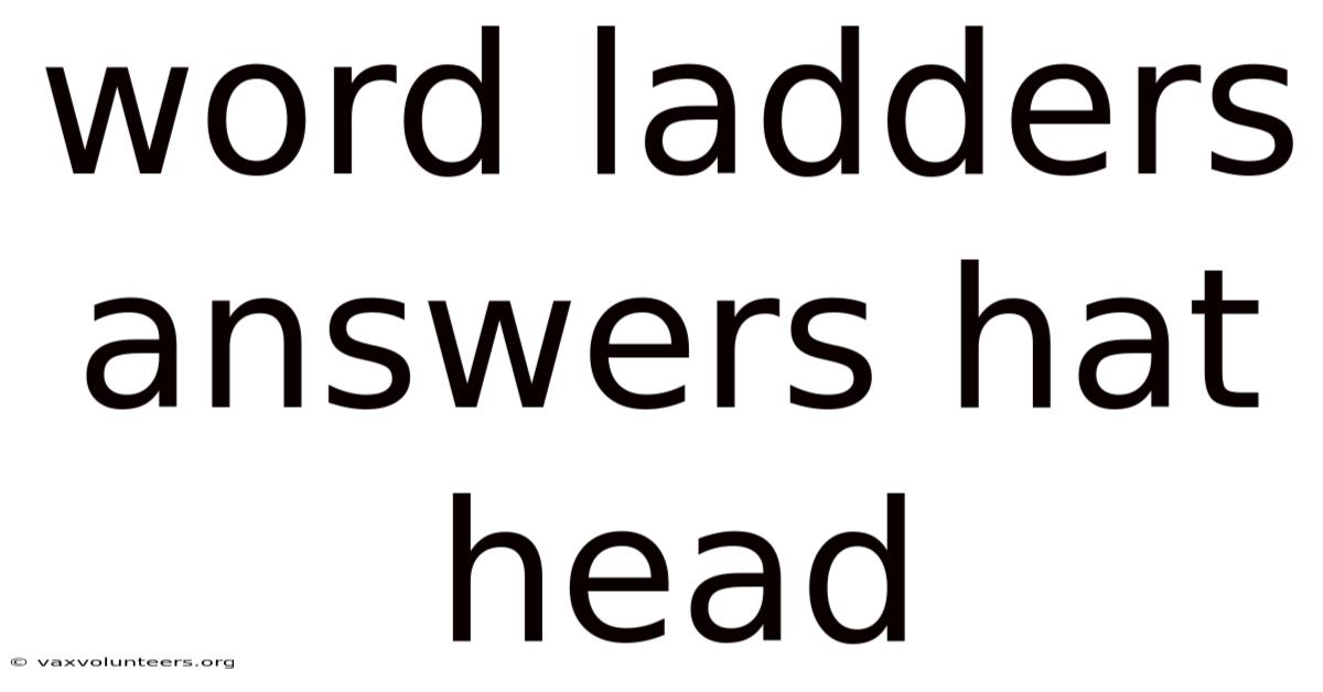 Word Ladders Answers Hat Head